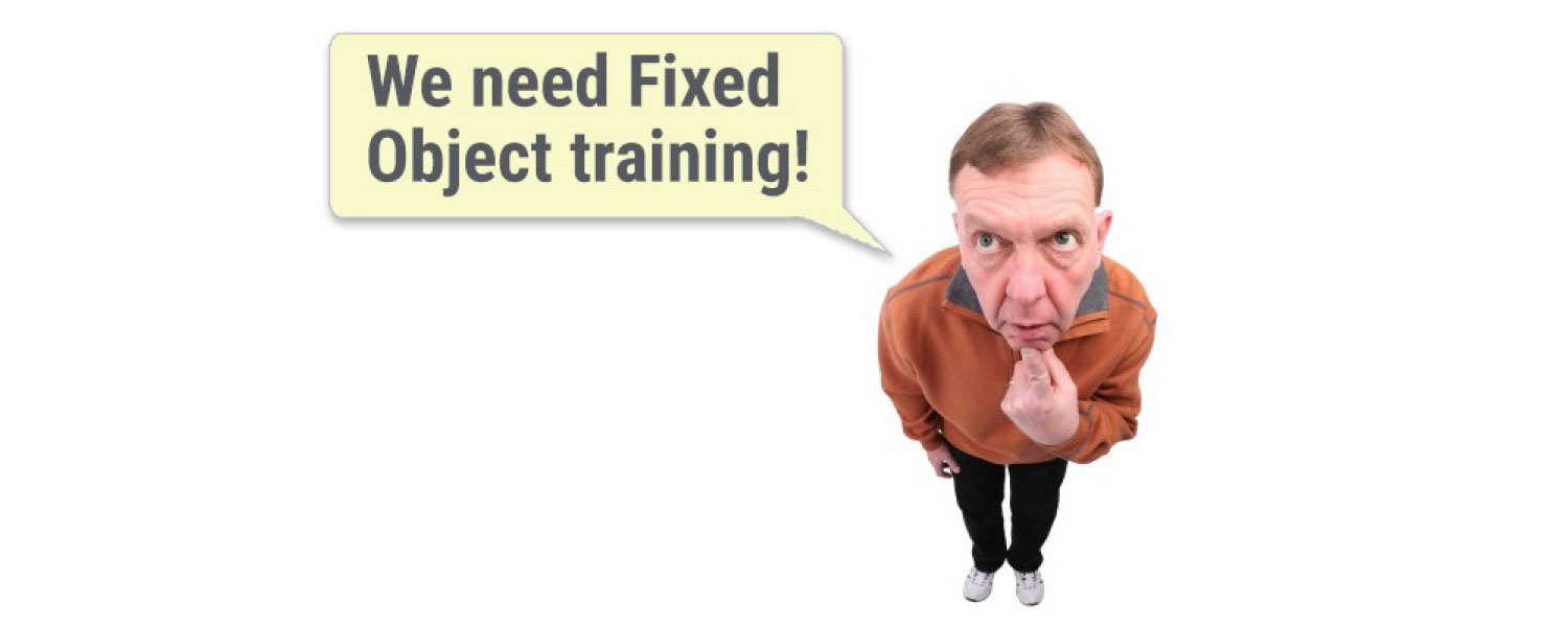 Man saying &quot;We need Fixed Object training!&quot;