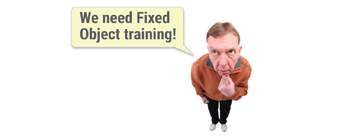 Man saying "We need Fixed Object training!"