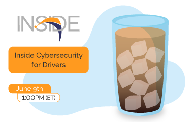 Inside Cybersecurity for Drivers title and a glass of iced coffee 